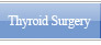 Thyroid Surgery